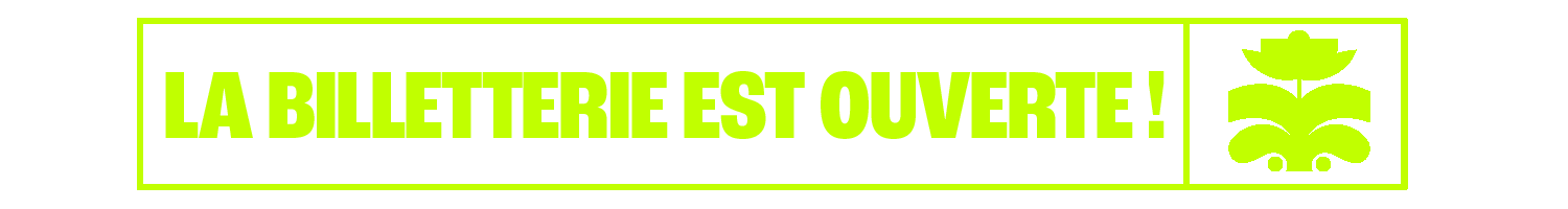 La Billetterie officielle est ouverte !
