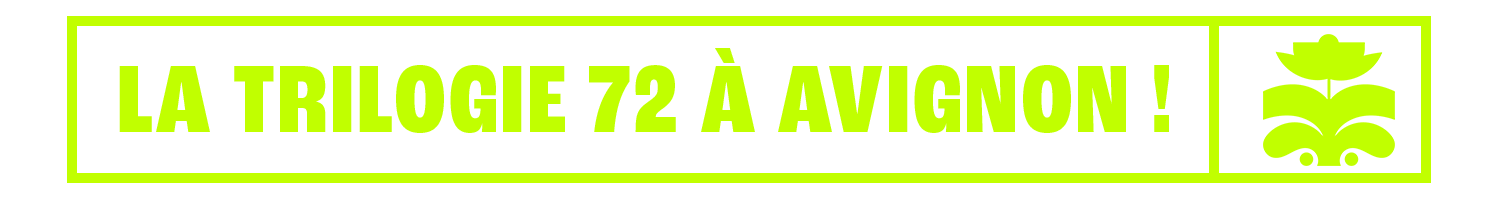 La Trilogie 72 à Avignon !