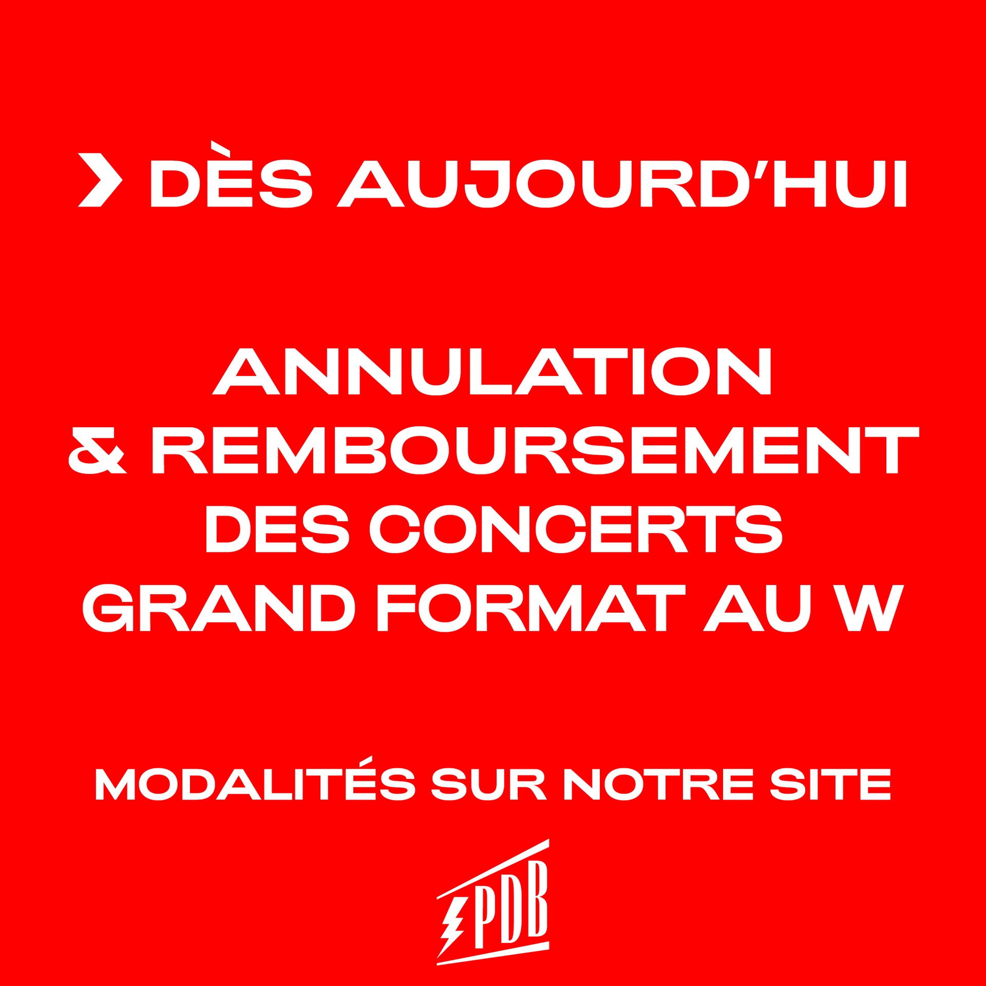 Annulation et remboursement des concerts grand format au W