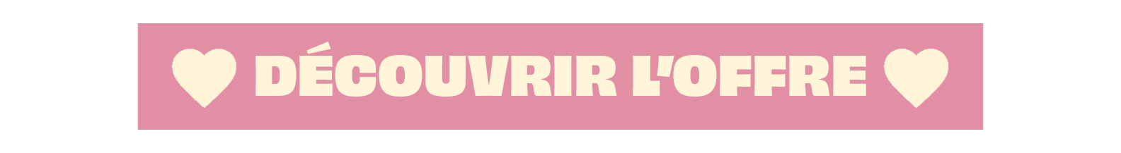 Découvrir l'offre Saint Valentin