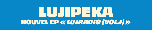Nouvel EP Lujipeka