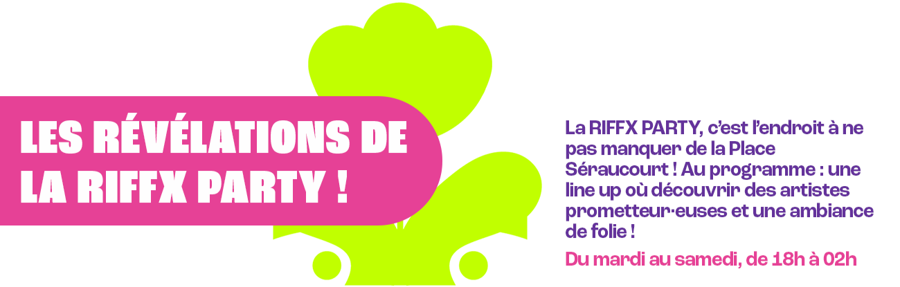 Les révélations de la RIFFX PARTY !