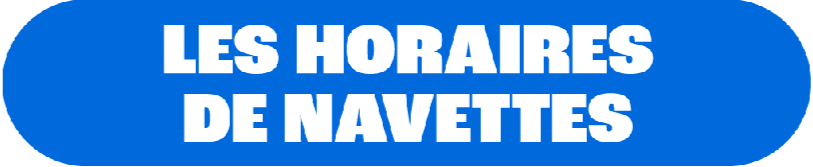 Les horaires de navettes