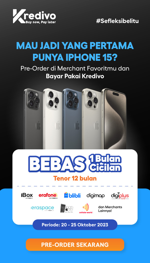 Pre-Order iPhone 15 - Kredivo Bebas 1 Bulan Cicilan