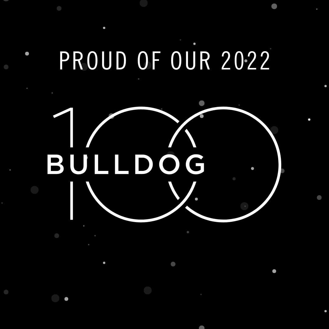 Proud of Our 2022 Bulldog 100