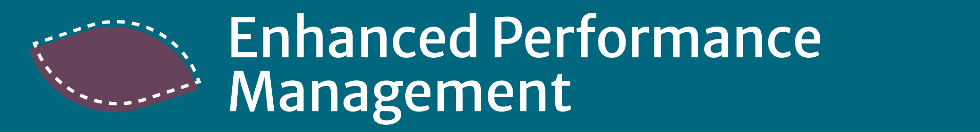 Enhanced Performance Management