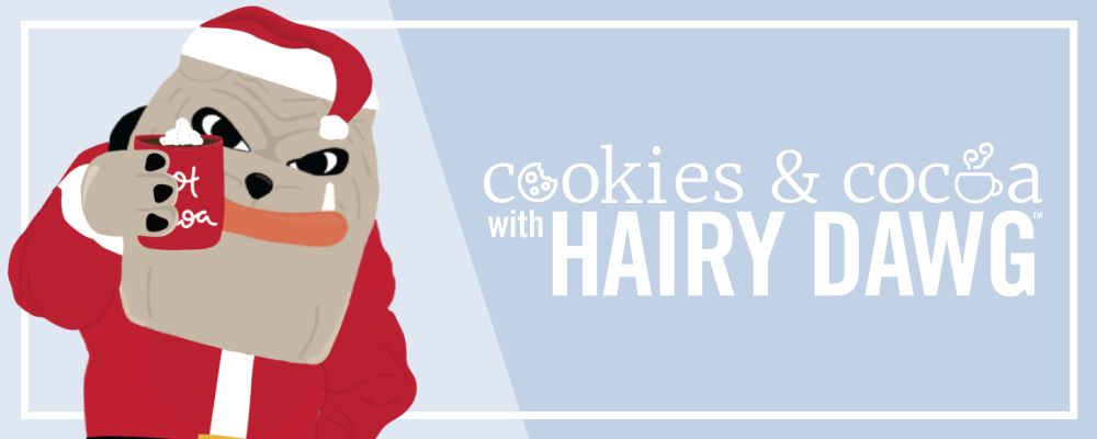 Cookies & Cocoa with Hairy Dawg