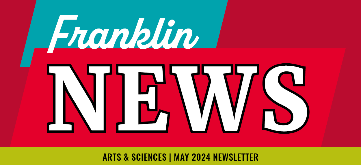 Franklin News header image, Arts & Sciences Newsletter
