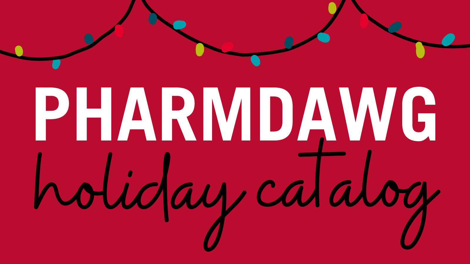 The PharmDawg Holiday Catalog