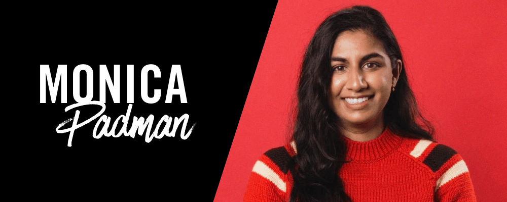 Meet Monica Padman